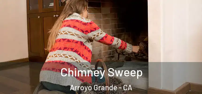Chimney Sweep Arroyo Grande - CA