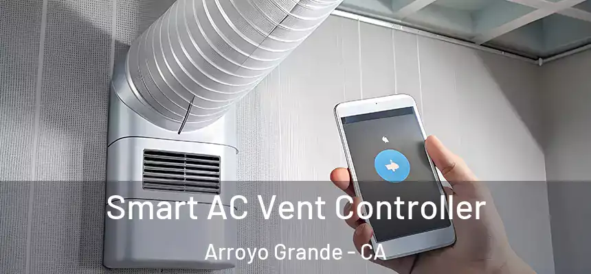 Smart AC Vent Controller Arroyo Grande - CA